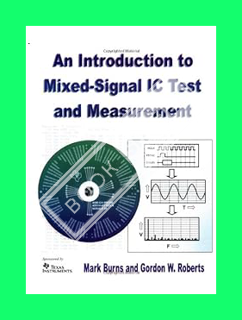 Download (EBOOK) An Introduction to Mixed-Signal IC Test and Measurement (The ^AOxford Series in Ele