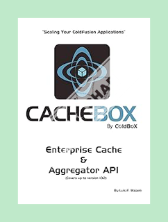 PDF Download CacheBox : Scaling Your ColdFusion Applications by Luis Majano
