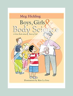 Ebook Free Boys, Girls & Body Science: A First Book About Facts of Life by Meg Hickling