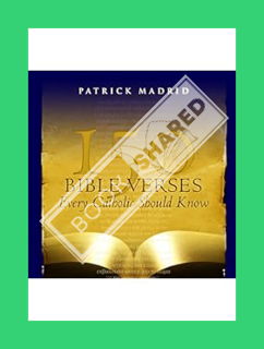 (PDF Download) 150 Bible Verses Every Catholic Should Know by Patrick Madrid