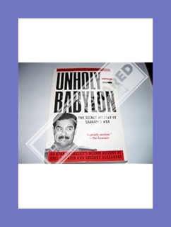 (Ebook Download) Unholy Babylon: The Secret History of Saddam's War by Adel Darwish