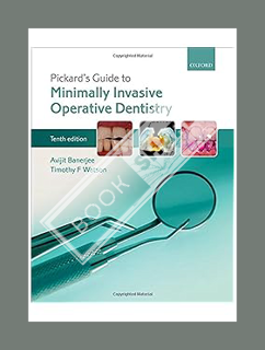(PDF) (Ebook) Pickard's Guide to Minimally Invasive Operative Dentistry by Avit Banerjee