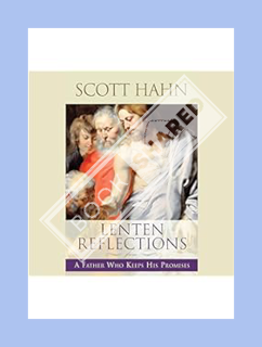 Download Pdf Lenten Reflections from a Father Who Keeps His Promises by Scott Hahn