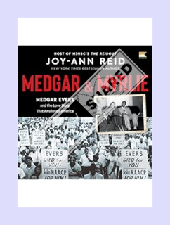 (Download (EBOOK) Medgar and Myrlie: Medgar Evers and the Love Story that Awakened America by Joy-An