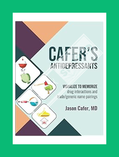(DOWNLOAD (PDF) Cafer's Antidepressants: Visualize to Memorize by Jason Cafer MD