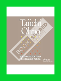 FREE PDF Toyota Production System: Beyond Large-Scale Production by Taiichi Ohno