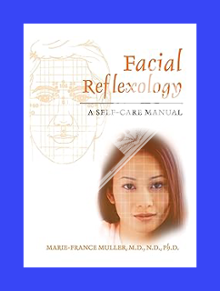 (PDF) FREE Facial Reflexology: A Self-Care Manual by Marie-France Muller M.D. N.D. Ph.D.
