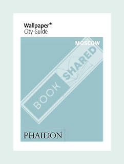 Download Ebook Wallpaper* City Guide Moscow 2014 by Wallpaper*