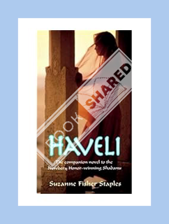 (PDF) DOWNLOAD Haveli (Shabanu Series) by Suzanne Fisher Staples