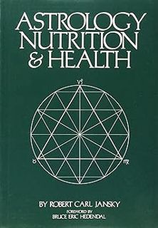 [DOWNLOAD] PDF Astrology, Nutrition and Health Complete Books