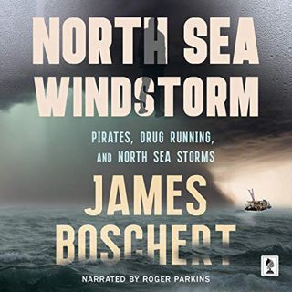 VIEW PDF EBOOK EPUB KINDLE North Sea Wind Storm by  James Boschert,Roger Parkins,Penmore Press LLC �