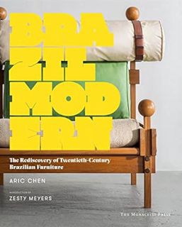 PDF [DOWNLOAD] Brazil Modern: The Rediscovery of Twentieth-Century Brazilian Furniture Complete C