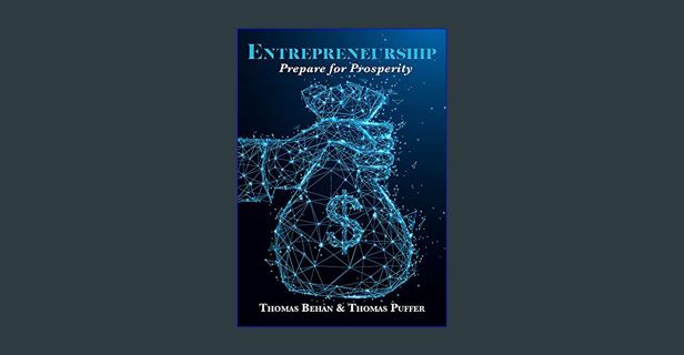 Read PDF 📚 Entrepreneurship: Prepare for Prosperity     Kindle Edition get [PDF]