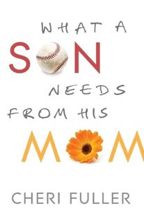 GET PDF EBOOK EPUB KINDLE What a Son Needs from His Mom by  Cheri Fuller ✏️