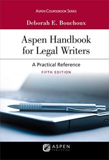 [ACCESS] [EBOOK EPUB KINDLE PDF] Aspen Handbook for Legal Writers: A Practical Reference (Aspen Cour