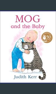 ebook read pdf 📕 Mog and the Baby: The illustrated adventures of the nation’s favourite cat, fr