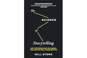 (Best Book) The Science of Storytelling: Why Stories Make Us Human and How to Tell Them Better On