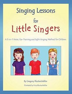 P.D.F. ⚡️ DOWNLOAD Singing Lessons for Little Singers: A 3-in-1 Voice, Ear-Training and Sight-Singin
