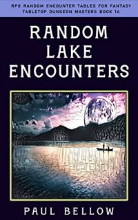 GET EBOOK EPUB KINDLE PDF Random Lake Encounters (RPG Random Encounter Tables for Fantasy Tabletop D