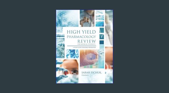 Full E-book High Yield Pharmacology Review for Medical Students: A Study Guide for Board Preparatio