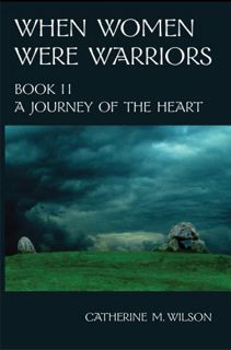 [P.D.F_book] When Women Were Warriors Book II  A Journey of the Heart [PDF] free