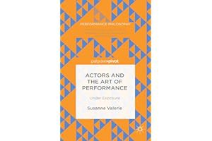(Best Book) Actors and the Art of Performance: Under Exposure (Performance Philosophy) Online Rea