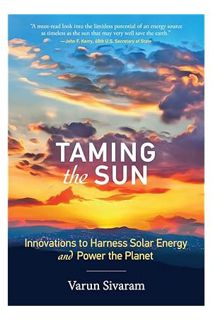 (PDF Download) Taming the Sun: Innovations to Harness Solar Energy and Power the Planet (Mit Press)