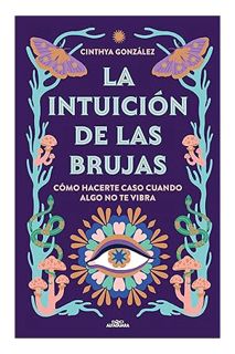 (FREE) (PDF) La intuición de las brujas / Witches' Intuition (Spanish Edition) by CINTHYA GONZALEZ