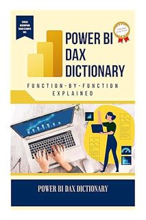 Download (EBOOK) Power BI DAX Dictionary Function-by-Function Explained by Kiet Huynh
