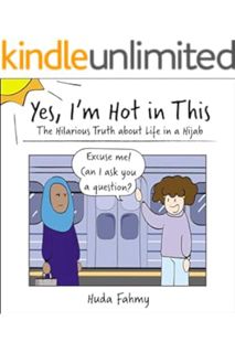 Download EBOOK Yes, I'm Hot in This: The Hilarious Truth about Life in a Hijab by Huda Fahmy