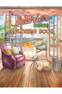 (Pdf Free) Interior Design Coloring Book: Unique & Creative Room Illustrations, Awesome Decorated Ro