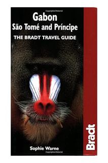 (PDF Download) Gabon, Sao Tome & Principe: The Bradt Travel Guide by Sophie Warne