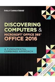 PDF Free Shelly Cashman Series Discovering Computers & Microsoft Office 365 & Office 2016: A Fundame