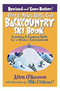 DOWNLOAD EBOOK Allen & Mike's Really Cool Backcountry Ski Book, Revised and Even Better!: Traveling