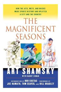 Free Pdf The Magnificent Seasons: How the Jets, Mets, and Knicks Made Sports HIstory and Uplifted a