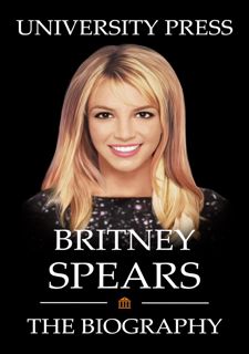 Get F.R.E.E BOOK Britney Spears: The Biography of Britney Spears by