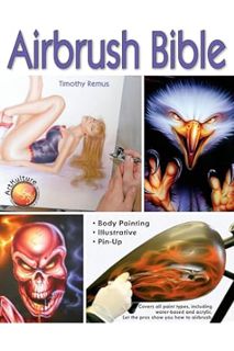 PDF Free Airbrush Bible (Air Skool) by Timothy Remus