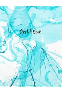 Download Pdf Sketch Book: Large Notebook for Drawing, Writing, Sketching or Doodling, 120 Pages, 8.5