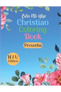 Download PDF Color Me Wise : Christian Adult Relaxation Coloring Book: The Book of Proverbs Study by