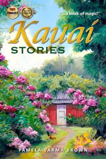View PDF EBOOK EPUB KINDLE Kauai Stories by  Pamela Varma Brown ✓