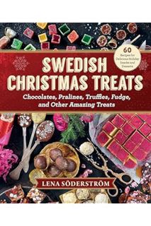Download Pdf Swedish Christmas Treats: 60 Recipes for Delicious Holiday Snacks and Desserts―Chocolat