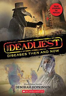 [VIEW] PDF EBOOK EPUB KINDLE The Deadliest Diseases Then and Now (The Deadliest #1, Scholastic Focus