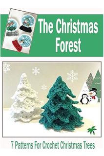 (Ebook) (PDF) The Christmas Forest: 7 Patterns For Crochet Christmas Trees: DIY Christmas Trees by M