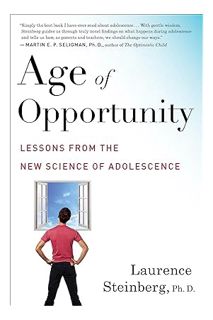 PDF Download Age Of Opportunity: Lessons from the New Science of Adolescence by Laurence Steinberg