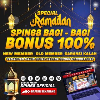 Spin68: Raih Kemenangan Berkali Lipat dengan Bonus 100% Spesial Ramadhan!