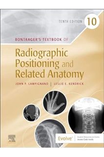 (PDF Free) Bontrager's Textbook of Radiographic Positioning and Related Anatomy by John Lampignano M