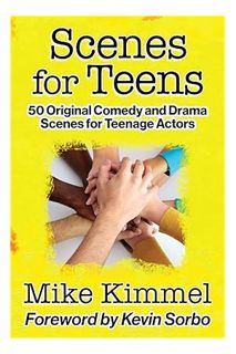 (FREE) (PDF) Scenes for Teens: 50 Original Comedy and Drama Scenes for Teenage Actors (The Young Act