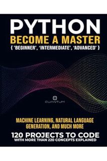 (Pdf Ebook) Python Practice Makes a Master: 120 ‘Real World’ Python Exercises with more than 220 Con