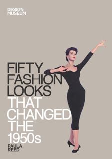 Get F.R.E.E BOOK Fifty Fashion Looks that Changed the 1950s: Design