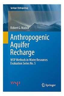 (Pdf Free) Anthropogenic Aquifer Recharge: WSP Methods in Water Resources Evaluation Series No. 5 (S